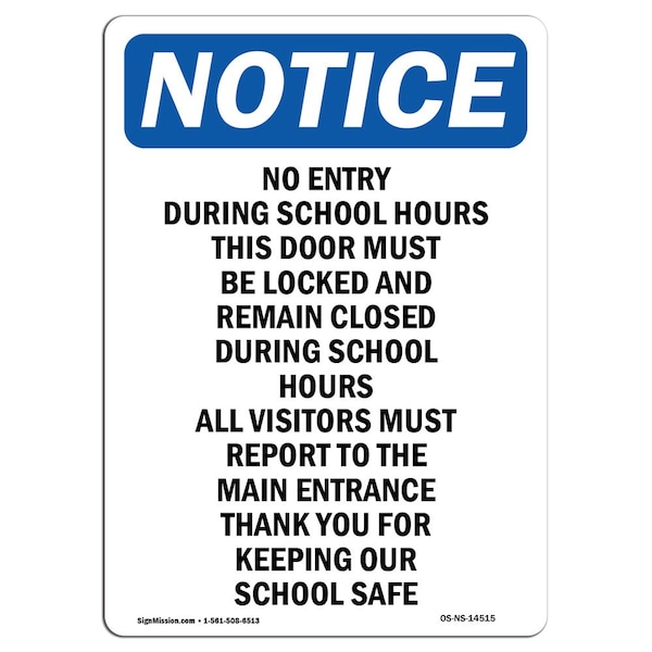 Signmission OSHA Notice Sign, 10" H, 7" W, Rigid Plastic, No Entry During School Hours This Sign, Portrait OS-NS-P-710-V-14515 - main